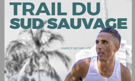 Tentez de gagner votre inscription pour le TRAIL du Sud Sauvage !